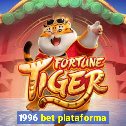 1996 bet plataforma